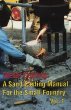 Metal Casting: A Sand Casting Manual for the Small Foundry, Volume 1